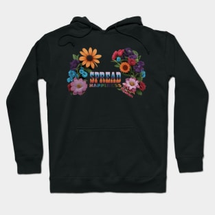 spread happiness flowers Hoodie